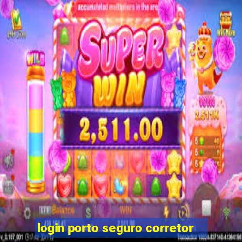 login porto seguro corretor